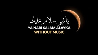 Ya Nabi Salam Alayka | Anta Noor Allah | Without Music | Lyrics & English Translation | Mehar Zain