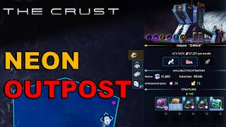 Details The Crust — Multiple Extractors on One Node & Neon Outpost — Ep 18 Update