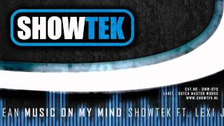 Showtek Ft Lexi Jean - Music On My Mind [Official]