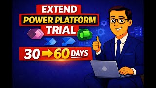 How to Extend Trial Environment in Power Platform (Step-by-Step)