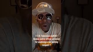 Boston police officer shoots suspect thru drivers side window meaning there was no threat to him