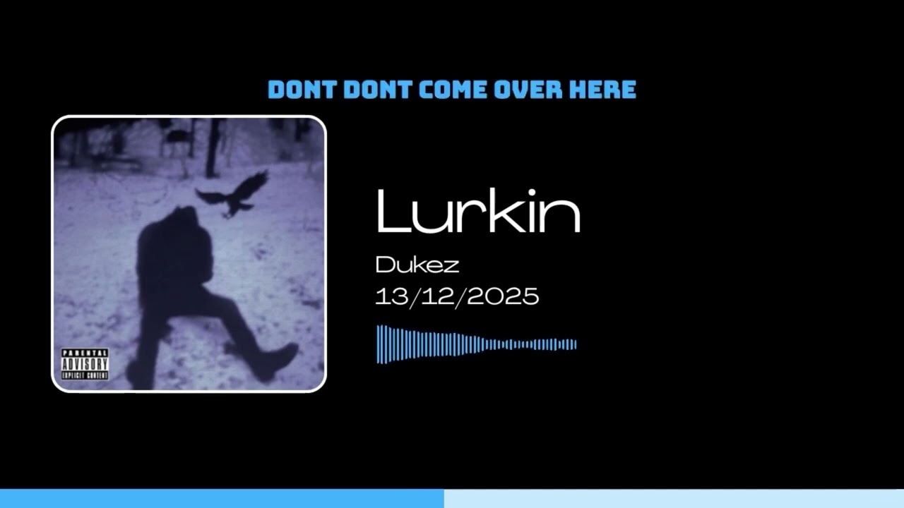 DUKEZ - Lurkin (Official Lyric Video)