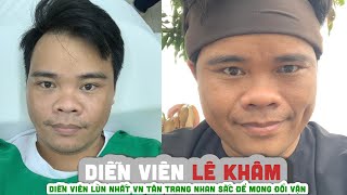 Tiểu sử diễn viên LÊ KHÂM || Diễn viên lùn nhất VN tân trang nhan sắc để mong đổi vận