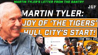 Martin Tyler ON Hull City's INCREDIBLE Start to the Premier League... | The Joy of Football Podcast