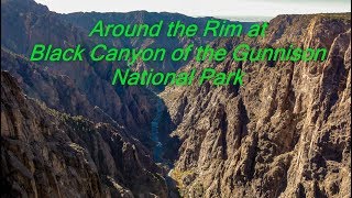 Around the Rim at Black Canyon of the Gunnison National Park