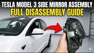 Tesla Model 3 Side Mirror: Full Disassembly Guide (Step-by-Step)