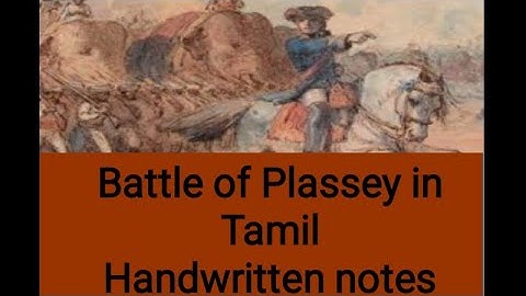 battle of Plassey in Tamil - handwritten notes