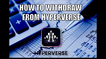 HOW TO WITHDRAW FROM HYPERVERSE