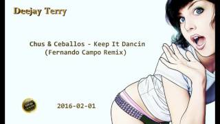 Chus & Ceballos - Keep It Dancin (Fernando Campo Remix)