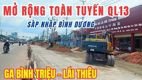#50. Mở Rộng Quốc Lộ 13 - Đại Lộ Bình Dương Sau Sáp Nhập P1
