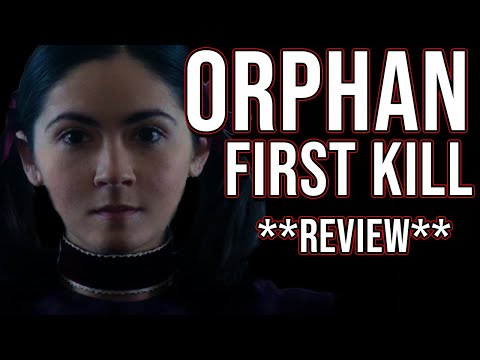 Orphan First Kill **REVIEW**