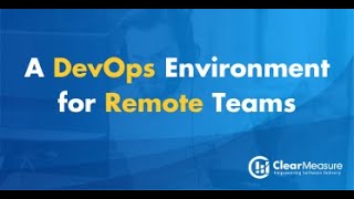 DevOps Environment for Remote Teams