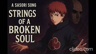 🎵Sasori's Song - Strings of a Broken Soul🎵