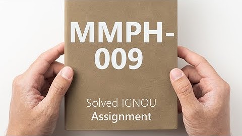 MMPH-009 solved assignment 2024 || MMPH-009 solved assignment 2024 || MMPH-009 assignment