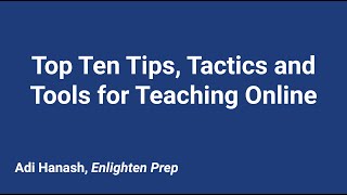 Top 10 Tips, Tactics and Tools for Teaching Online Net Worth