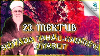 23. Mektub - Rüyâda Tahâl - Harîrîyi̇ Zi̇yaret - Muhammed Esad Erbili Hazretleri (K.s.)