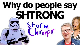 Why Some People Say SHTRONG (the CHRUTH)