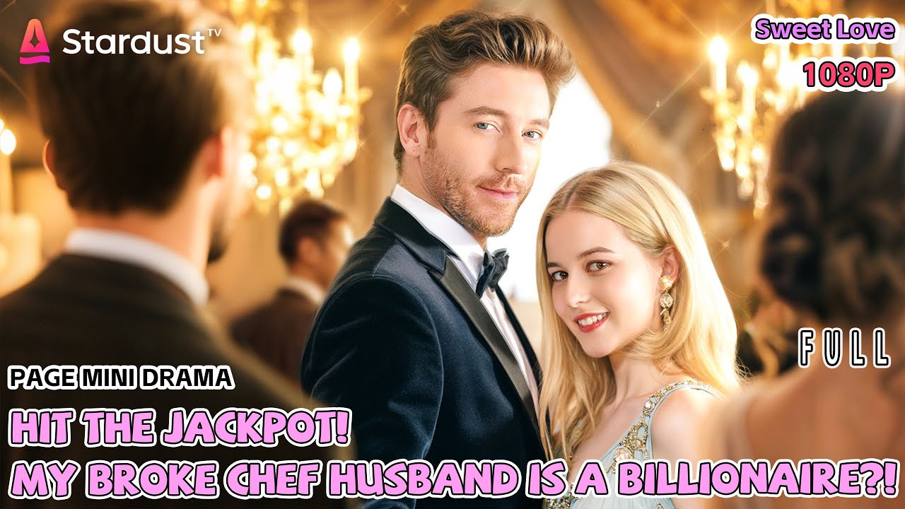 《Hit the Jackpot! My Broke Chef Husband Is a Billionaire?!》FULL丨Chinese Drama丨English subtitles