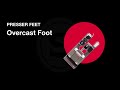 SINGER® Overcast Presser Foot Tutorial