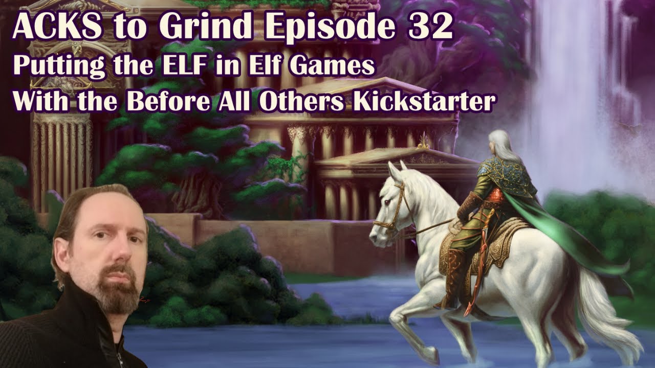 Putting the Elf in Elf Games | ACKS To Grind Livestream