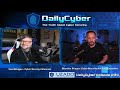 Neal Bridges Discusses Cyber Security Posture Through The Pandemic | DailyCyber 239 ~ Watch Now ~