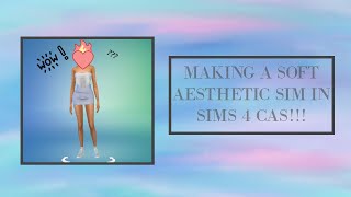 MAKING A SOFT GIRL AESTHETIC SIM IN SIMS 4 CAS !!! :) screenshot 2