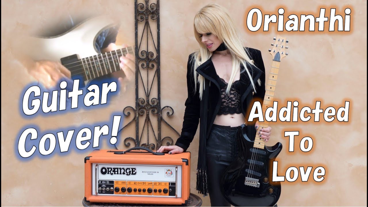 Orianthi Addicted To Love オリアンティ 歌詞和訳付き ギターカバー Guitar Cover Youtube