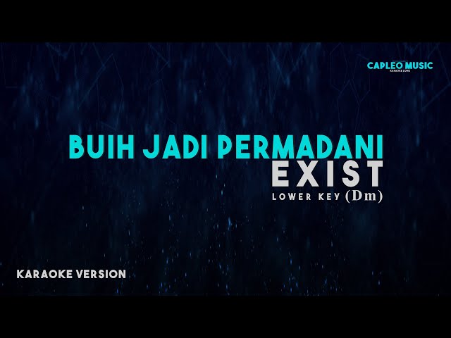 Exist – Buih Jadi Permadani Lower Key on D minor (Karaoke Version) class=