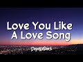 Selena Gomez & The Scene - Love You Like A Love Song (Lyrics)