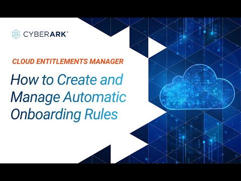 How to Create and Manage Automatic Onboarding Rules | CyberArk