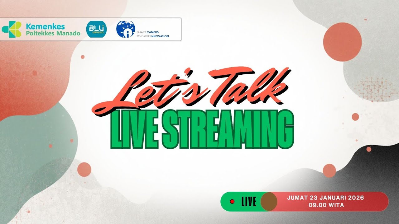 🌿 LET’S TALK: LIVE STREAMING POLTEKKES KEMENKES MANADO 🌿