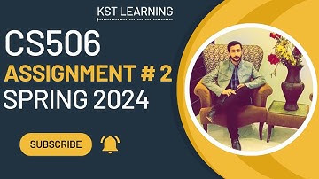 CS506 Assignment 2 Solution Spring 2024 | CS506 Assignment No 2 Spring 2024 | KST Learning