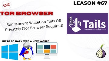 67.Run Monero Wallet on Tails OS Privately (Tor Browser Required)