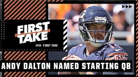 Reacting to Matt Nagy naming Andy Dalton the Bears’ Week 1 starter over Justin Fields | First Take