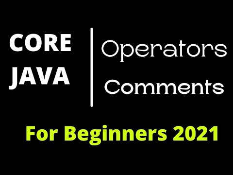 Part 3: Operators and comments in Java | Java Tutorial for beginners | Java Tutorial 2021