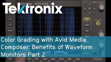 Color Grading with Avid Media Composer: Benefits of Waveform Monitors Part 2