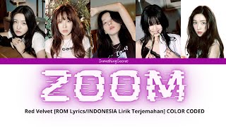 Red Velvet - Zoom [ROM Lyrics/INDONESIA Lirik Terjemahan] COLOR CODED