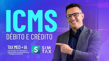 ICMS DÉBITO E CRÉDITO | ENTENDA COMO FUNCIONA