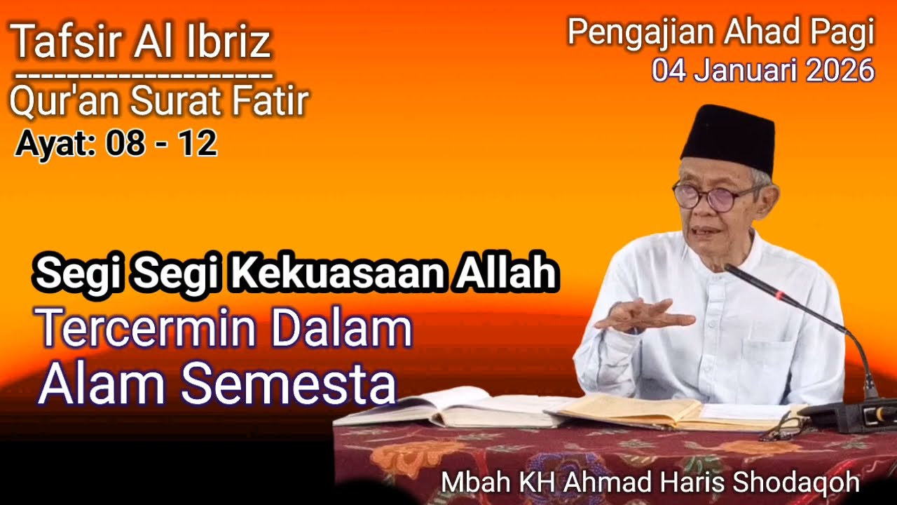 Alqur'an (Tafsir Al Ibriz) Surat Fatir Ayat 08 - 12 || KH AHMAD HARIS SHODAQOH | ali bin ali channel
