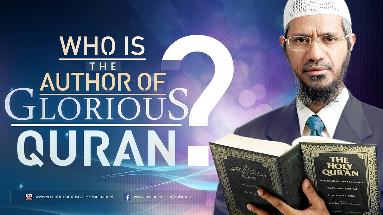 Who is the author of the glorious quran dr zakir naik youtube