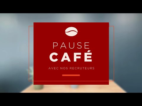 PAUSE CAF AVEC NOS RECRUTEURS #2
