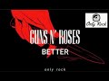 Guns n&#39; Roses - Better (Sub español)