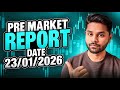 Pre Market Report | Date - 23th Jan 2026