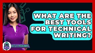 What Are The Best Tools For Technical Writing? - Next LVL Programming