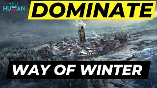 ONCE HUMAN - Way of Winter Guide without wasting all of your time.