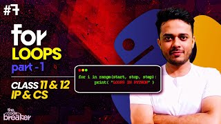 Class 11 For Loop in Python for IP & CS Students by The Code Breaker in Hindi | Python Patterns #1
