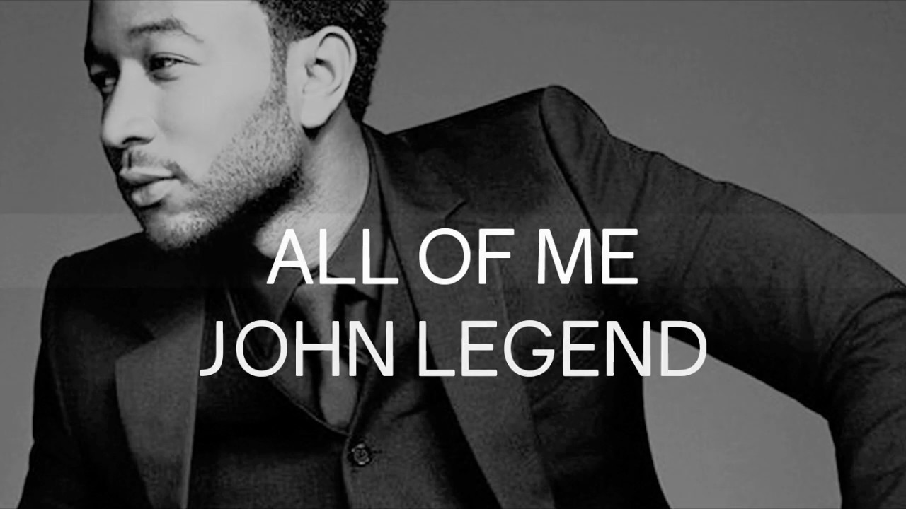 All of me джон ледженд. Джон Ледженд all of me. All of me (оригинал John Legend). John Legend all of me фото. John Legend all of me Lyrics.