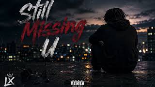 Still Missing U 💔( Official audio)