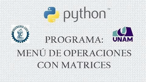 PROGRAMA EN PYTHON: MENÚ DE OPERACIONES CON MATRICES