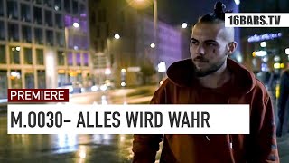 M.O.030 – Alles Wird Wahr | prod. by myvisionblurry (16BARS.TV PREMIERE)